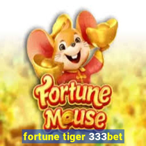 fortune tiger 333bet